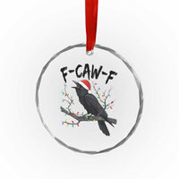F Caw F Raven Christmas Crystal Glass Ornament Funny Dark Holiday Humor Spooky Season TS02