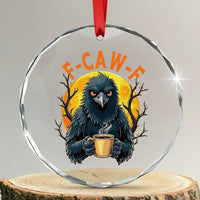 F Caw F Raven Coffee Crystal Glass Ornament Funny Halloween Sarcastic Gothic Bird with Attitude - Wonder Print Shop