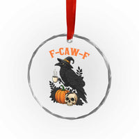 F Caw F Raven Witch Coffee Crystal Glass Ornament Funny Halloween Sarcastic Gothic Bird with Attitude - Wonder Print Shop