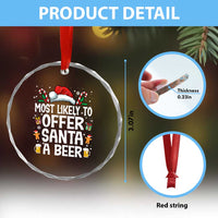 Family Matching Christmas Crystal Glass Ornament Most Likely To Christmas To Offer Santa A Beer - Wonder Print Shop