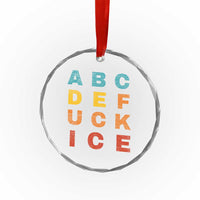 Fck Ice Crystal Glass Ornament Retro Protest Chinga La Migra Subtle FDT