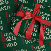 Feeling Dog Tired Wrapping Paper Roll FDT Dogs Paw Sarcasm - Wonder Print Shop