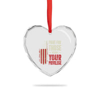 Fight For Those Without Your Privilege Heart Crystal Glass Ornament - Wonder Print Shop
