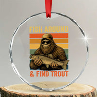 Fish Around And Find Trout Crystal Glass Ornament Funny Fishermen Fishing Retro Bigfoot Sasquatch Fish