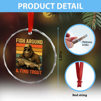 Fish Around And Find Trout Crystal Glass Ornament Funny Fishermen Fishing Retro Bigfoot Sasquatch Fish