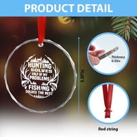Fishing Hunting Solve Problems Crystal Glass Ornament Gift Idea For Hunter Fisherman - Wonder Print Shop
