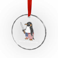 Flight was Never an Option Crystal Glass Ornament Funny Penguin Knife Sarcastic American Flag