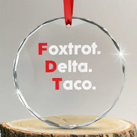 Foxtrot Delta Taco Crystal Glass Ornament Subtle FDT Resist - Wonder Print Shop