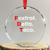 Foxtrot Delta Taco Crystal Glass Ornament Subtle FDT Resist TS10