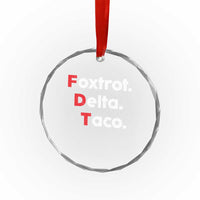 Foxtrot Delta Taco Crystal Glass Ornament Subtle FDT Resist - Wonder Print Shop