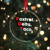 Foxtrot Delta Taco Crystal Glass Ornament Subtle FDT Resist - Wonder Print Shop