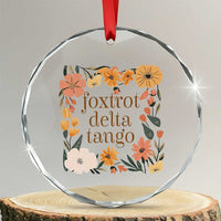 Foxtrots Deltas Tangos Boho Floral Crystal Glass Ornament Funny Offensive - Wonder Print Shop
