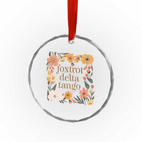 Foxtrots Deltas Tangos Boho Floral Crystal Glass Ornament Funny Offensive - Wonder Print Shop