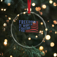 Freedom Is Worth Fighting For Crystal Glass Ornament USA Flag America True Patriot TS02