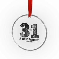 Freedom Number 31 Tribute Graphic Crystal Glass Ornament Thank You Charlie Kirk A True Patriot Memorial TS02