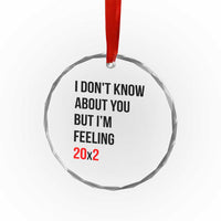 Funny 40th Birthday Pop Culture Lyric Parody Crystal Glass Ornament Im Feeling 20x2 40 Years Old Milestone Bday Gag Gift