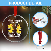 Funny 420 Weed Rubber Duck Graphic Crystal Glass Ornament My Ducks Arent In A Row They Are In A Circle Passing A Joint