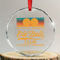 Funny 60th Birthday Crystal Glass Ornament Official Member Of The Old Ball Clubs Retro Sunset TS11