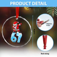 Funny 67 Christmas Crystal Glass Ornament Six Seven Dabbing Santa Meme Gen Alpha Slang TS11