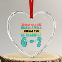 Funny 67 Six Seven Teacher Heart Crystal Glass Ornament How Many Nights A Week Should You Be Reading 6 7 - Wonder Print Shop