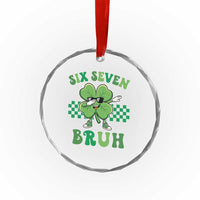 Funny 67 St Patricks Day Crystal Glass Ornament Six Seven Bruh Dabbing Shamrock