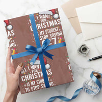 Funny 67 Teacher Christmas Wrapping Paper Roll All I Want For Christmas Is My Student To Stop Saying 67 - Wonder Print Shop