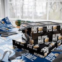Funny 80th Birthday Wrapping Paper Roll Blow Me Im 80 Year Old Bday Gag Gift Saying