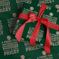 Funny A Penny For Your Thought Seems A Little Pricey Wrapping Paper Roll Humor Joke - Wonder Print Shop