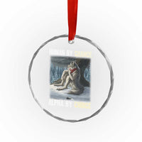 Funny Alpha Wolf Christmas Meme Crystal Glass Ornament Human By Chance Alpha By Choice TS14