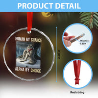 Funny Alpha Wolf Christmas Meme Crystal Glass Ornament Human By Chance Alpha By Choice TS14