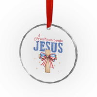 Funny America Needs Jesus Crystal Glass Ornament 4th Of July Patriotic Christian Coquette Bow - Wonder Print Shop