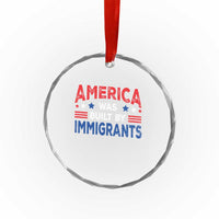 Funny America Was Built By Immigrants Crystal Glass Ornament Stars Stripes - Wonder Print Shop
