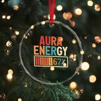 Funny Aura Energy At 67 Crystal Glass Ornament Six Seven Meme Gen Alpha Slang TS11