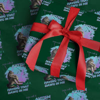 Funny Autistic Alpha Wolf Meme Wrapping Paper Roll You Call It Autism I Call It Having That Dawg In Me - Wonder Print Shop