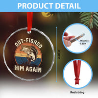 Funny Bass Fishing Crystal Glass Ornament Out Fished Him Again Fisherman Outdoor Adventure