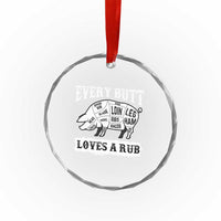 Funny BBQ Grilling Every Butt Loves A Rub Crystal Glass Ornament Barbecue Grill Father's Day - Wonder Print Shop
