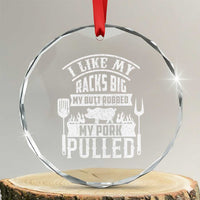 Funny BBQ Grilling I Like My Butt Rubbed And My Pork Pulled Crystal Glass Ornament Barbecue Father's Day - Wonder Print Shop
