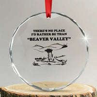 Funny Beaver Valley Crystal Glass Ornament Theres No Place I'd Rather Be Adult Humor TS02
