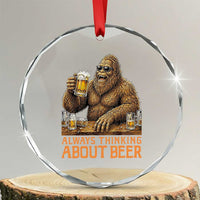 Funny Bigfoot Always Thinking About Beer Crystal Glass Ornament Beer Drinker Gift