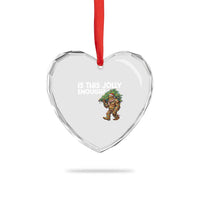 Funny Bigfoot Christmas Heart Crystal Glass Ornament Is This Jolly Enough - Wonder Print Shop