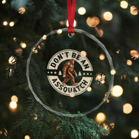 Funny Bigfoot Crystal Glass Ornament Don't Be An Assquatch Retro Outdoor - Wonder Print Shop