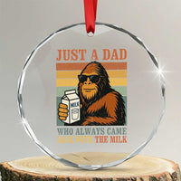 Funny Bigfoot Dad Crystal Glass Ornament Just A Dad Who Always Came Back With The Milk Retro Father's Day TS02