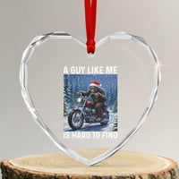 Funny Bigfoot Motorcycle Christmas Heart Crystal Glass Ornament A Guy Like Me Is Hard To Forest Find - Wonder Print Shop