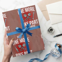 Funny Biker Wrapping Paper Roll One More Bike Part Motorcycle Mechanic - Wonder Print Shop