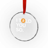 Funny Bitcoin Crystal Glass Ornament Bitcoin I Told You So Funny BTC Crypto Cryptocurrency Trader TS02