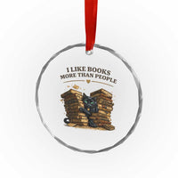 Funny Black Cat Bookworm Quote Crystal Glass Ornament I Like Books More Than People