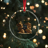 Funny Black Cat Bookworm Quote Crystal Glass Ornament I Like Books More Than People