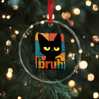 Funny Black Cat Bruh Meme Crystal Glass Ornament Funny Black Cat - Wonder Print Shop