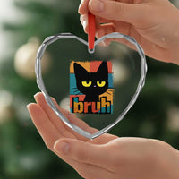 Funny Black Cat Bruh Meme Heart Crystal Glass Ornament Funny Black Cat - Wonder Print Shop