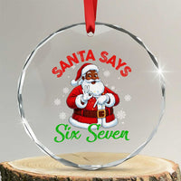 Funny Black Santa Says Six Seven Crystal Glass Ornament Christmas 67 Meme African American Santa Gen Alpha Slang TS11